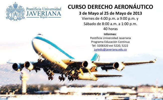 Curso de Derecho Aeronáutico en Pontificia Universidad Javeriana | Aviacol.net El Portal de la Aviación Colombiana